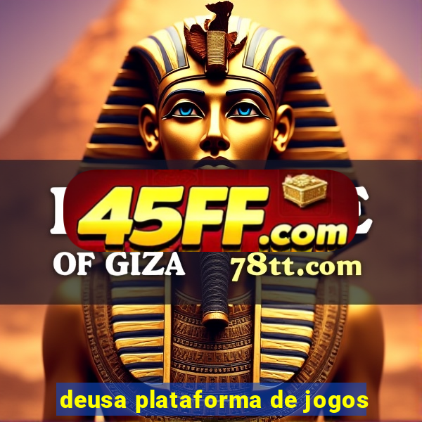 deusa plataforma de jogos